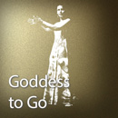 goddess- to go